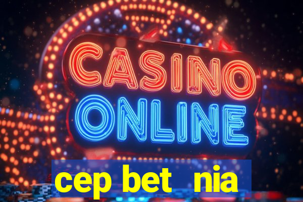 cep bet  nia